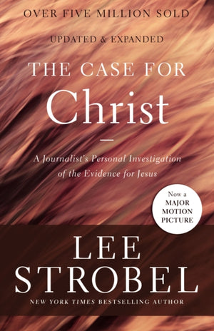 Case for Christ, A Journalist's Personal Investigation of the Evidence for Jesus