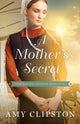 Book cover of: Mother's Secret. By: Amy Clipston