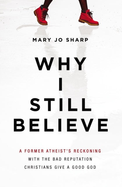 Book cover of: Why I Still Believe. By: Mary Jo Sharp