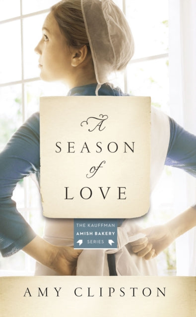 Book cover of: Season of Love. By: Amy Clipston