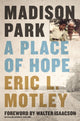 Book cover of: Madison Park. By: Eric L. Motley