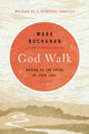 Book cover of: God Walk. By: Mark Buchanan