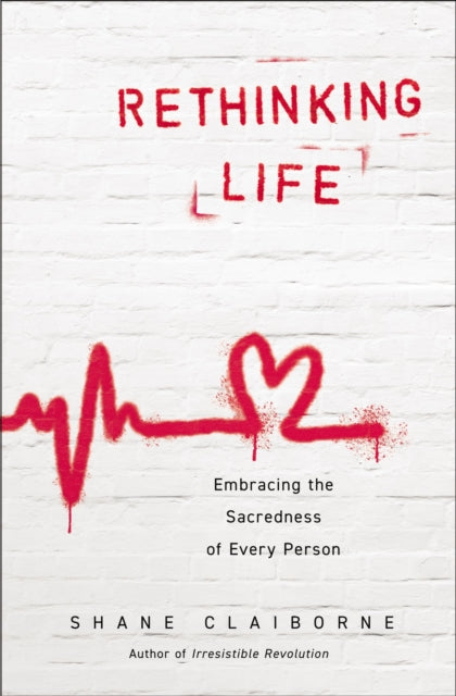 Book cover of: Rethinking Life. By: Shane Claiborne