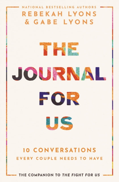 Journal for Us, 10 Conversations Every Couple Needs to Have 9780310365501 Rebekah Lyons