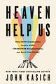 Book cover of: Heaven Help Us. By: John Kasich
