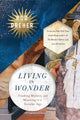 Book cover of: Living in Wonder. By: Rod Dreher