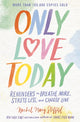Book cover of: Only Love Today. By: Rachel Macy Stafford