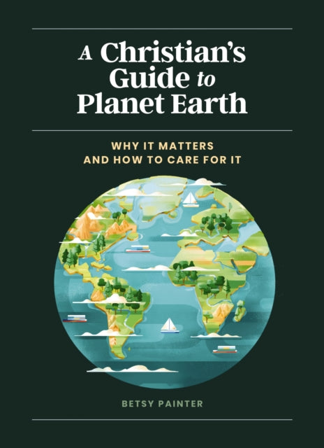 Book cover of: Christian's Guide to Planet Earth. By: Betsy Painter