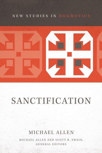 Book cover of: Sanctification. By: Michael Allen