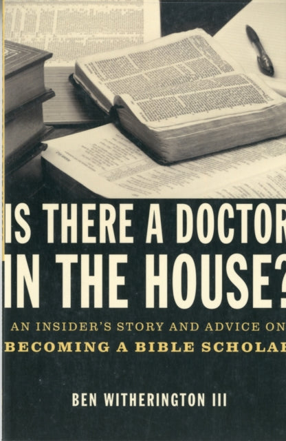 Book cover of: Is there a Doctor in the House?. By: Ben Witherington