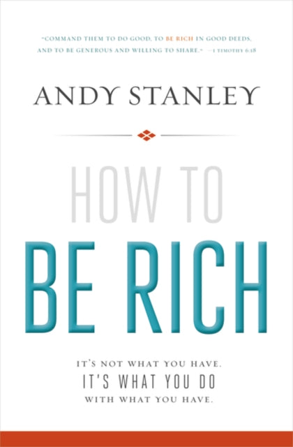 Book cover of: How to Be Rich. By: Andy Stanley