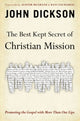 Book cover of: Best Kept Secret of Christian Mission. By: John Dickson