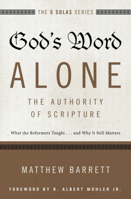 Book cover of: God's Word Alone---The Authority of Scripture