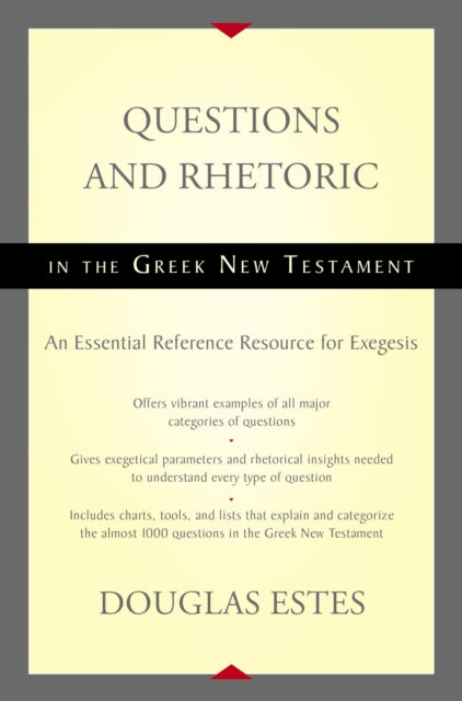 Book cover of: Questions and Rhetoric in the Greek New Testament