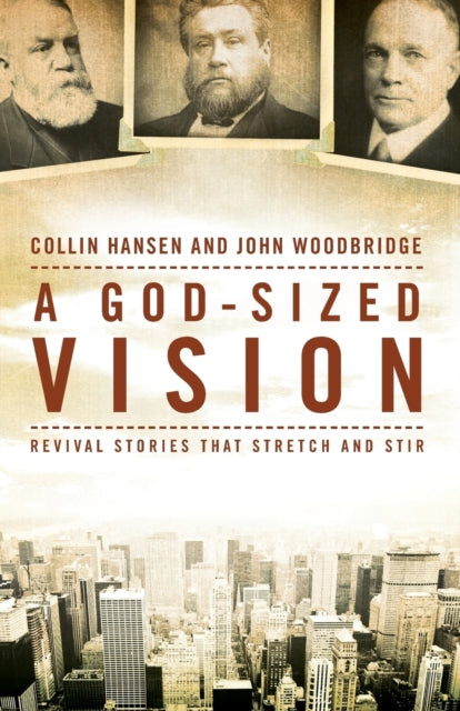 Book cover of: God-Sized Vision. By: Collin Hansen