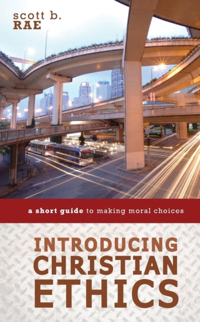 Book cover of: Introducing Christian Ethics. By: Scott Rae