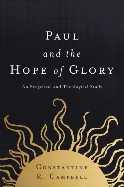 Book cover of: Paul and the Hope of Glory. By: Constantine R. Campbell