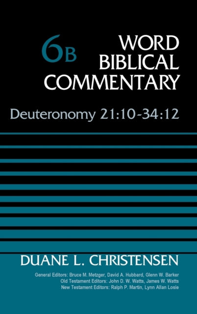 Book cover of: Deuteronomy 21:10-34:12, Volume 6B. By: Duane Christensen