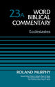 Book cover of: Ecclesiastes, Volume 23A. By: Roland E. Murphy