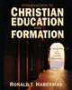 Book cover of: Introduction to Christian Education and Formation. By: Ronald T. Habermas