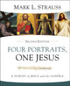 Book cover of: Four Portraits, One Jesus, 2nd Edition. By: Mark L. Strauss