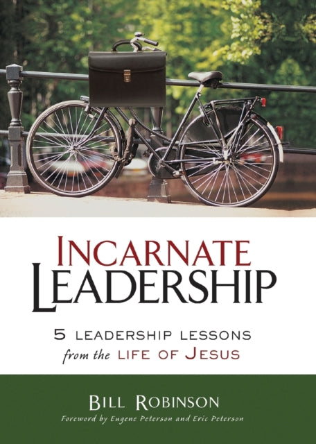 Book cover of: Incarnate Leadership. By: Bill Robinson - undifferentiated