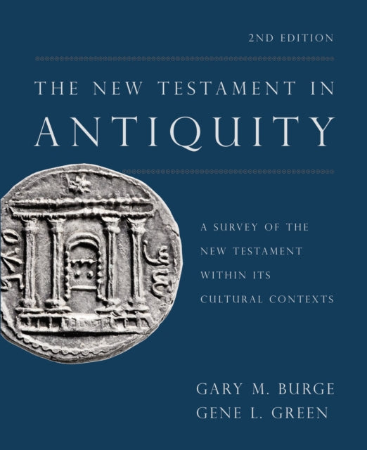 Book cover of: New Testament in Antiquity, 2nd Edition. By: Gary M. Burge