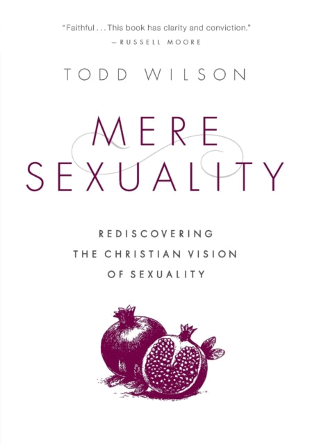 Book cover of: Mere Sexuality. By: Todd A. Wilson