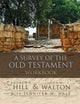 Book cover of: Survey of the Old Testament Workbook. By: Andrew E. Hill