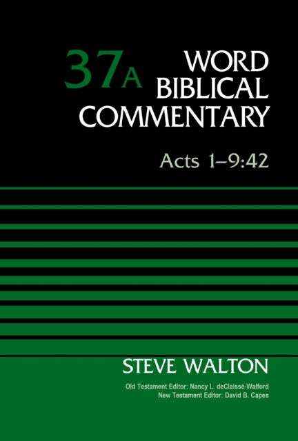 Book cover of: Acts 1-9:42, Volume 37A. By: Steve Walton