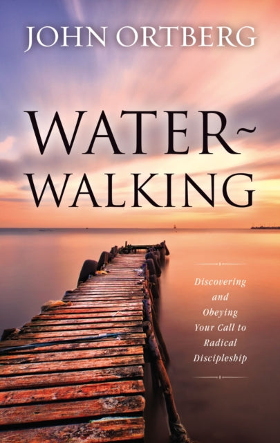 Book cover of: Water-Walking. By: John Ortberg