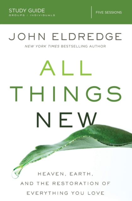 Book cover of: All Things New Study Guide. By: John Eldredge
