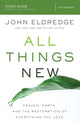 Book cover of: All Things New Study Guide. By: John Eldredge