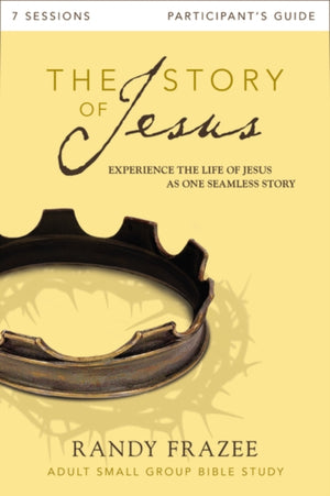 The Story of Jesus Bible Study Participant's Guide