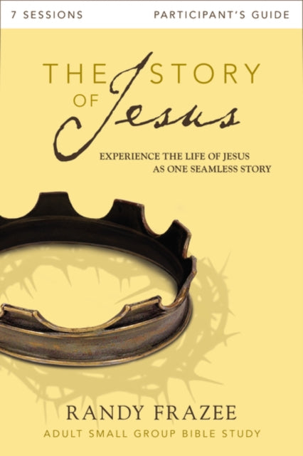 The Story of Jesus Bible Study Participant's Guide