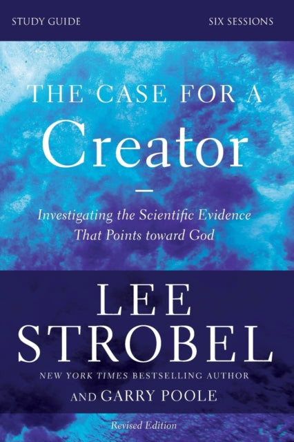 Book cover of: Case for a Creator Bible Study Guide Revised Edition