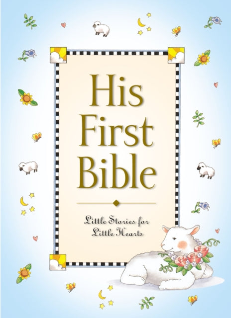 Book cover of: His First Bible. By: Melody Carlson
