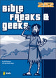 Book cover of: Bible Freaks and Geeks. By: Ed Strauss
