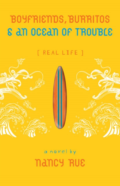 Book cover of: Boyfriends, Burritos and an Ocean of Trouble. By: Nancy N. Rue