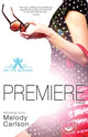 Book cover of: Premiere. By: Melody Carlson