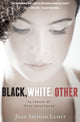Book cover of: Black, White, Other. By: Joan Steinau Lester