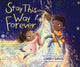 Book cover of: Stay This Way Forever. By: Linsey Davis
