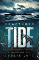 Book cover of: Fractured Tide. By: Leslie Lutz