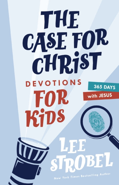 Book cover of: Case for Christ Devotions for Kids. By: Lee Strobel