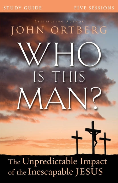Book cover of: Who Is This Man? Bible Study Guide. By: John Ortberg