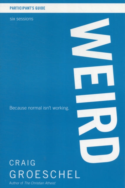 Book cover of: WEIRD Bible Study Participant's Guide