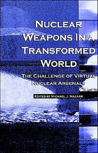 Book cover of: Nuclear Weapons in a Transformed World