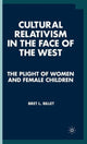 Book cover of: Cultural Relativism in the Face of the West. By: Bret L. Billet