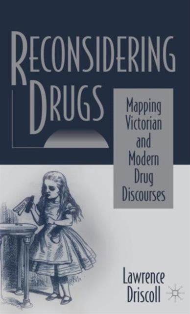 Book cover of: Reconsidering Drugs. By: Lawrence Driscoll