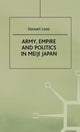 Book cover of: Army, Empire and Politics in Meiji Japan. By: Stuart Lone